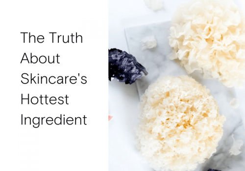 The Truth About Skincare’s Hottest Ingredient The Truth About Skincare’s Hottest Ingredient